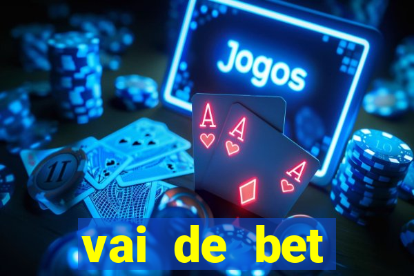 vai de bet plataforma gusttavo lima